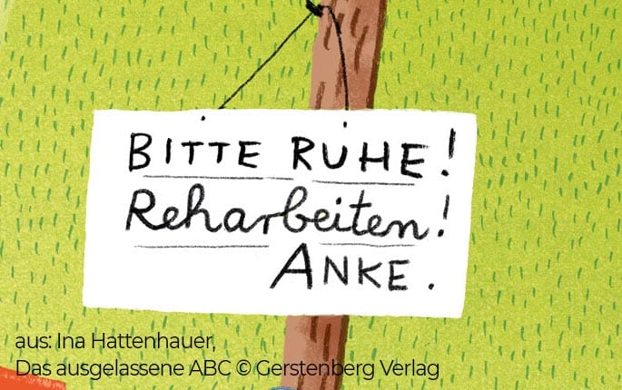 Bitte Ruhe, Reharbeiten, Anke / aus: Ina Hattenhauer, Das ausgelassene ABC © Gerstenberg Verlag